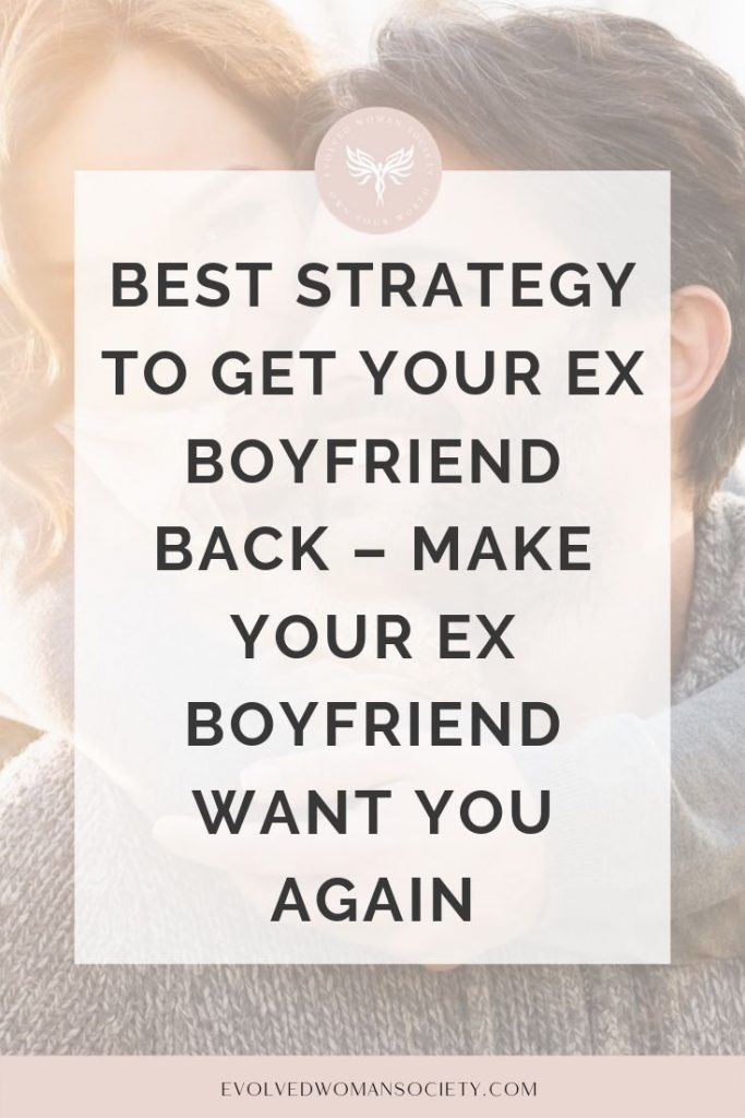 Get Your Ex Boyfriend Back