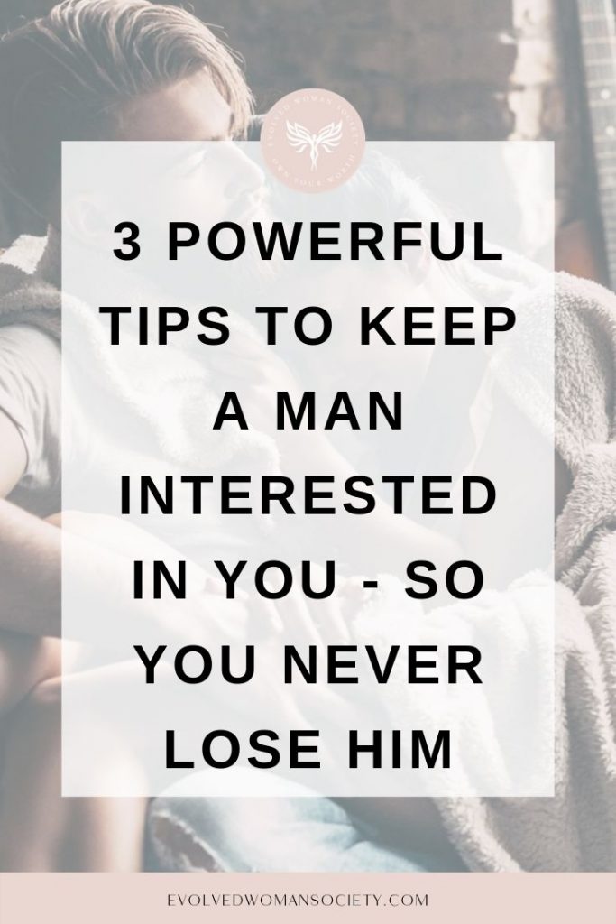keep a man interested